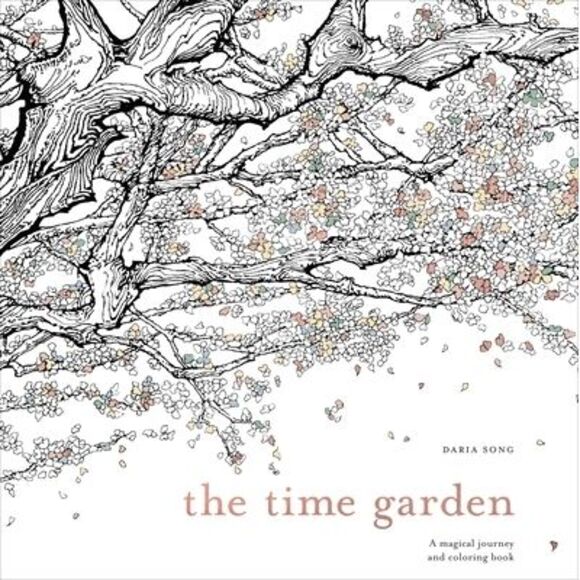 The Time Garden: A Magical Journey and Coloring Book -- Daria Song - Picture 1 of 1